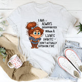 I Am Always Disappointed When Liar´s Pants Don´t Catch On Fire T-Shirt