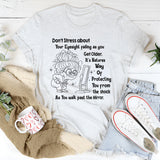 Don’t Stress About Your Eyesight Failing As You Get Older T-Shirt