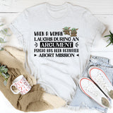 When a Woman Laughs During an Argument, Psycho Has Been Activated: Abort Mission T-Shirt