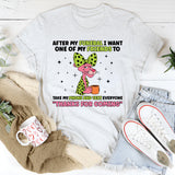 After My Funeral I Want One of My Friends to Take My Phone and Text Everyone ‘Thanks for Coming T-Shirt