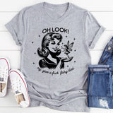 Oh Look! My Give A F*ck Fairy Died T-Shirt