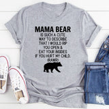 Don't Mess With Mama Bear T-Shirt