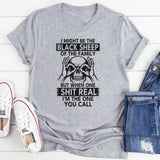 I Might Be The Black Sheep Of The Family T-Shirt