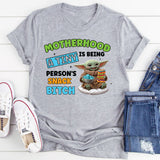 Motherhood: A Tiny Human Is Being a Snack, Bitch T-Shirt