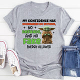 My Confidence Has Boundaries No Returns, No Refunds, and No Energy Allowed T-Shirt