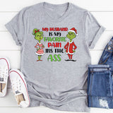My Husband Is My Favorite Pain in the Ass T-Shirt
