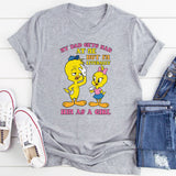 My Dad Gets Mad at Me But I’m Literally Him as a Girl T-Shirt