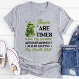 There Are Times When My Greatest Accomplishment ★ Is Just Keeping My Mouth Shut T-Shirt