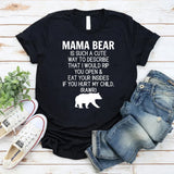 Don't Mess With Mama Bear T-Shirt