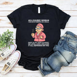 As A Chubby Woman I Can Be Stubborn As A Mule Sweet T-Shirt