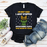 I’m Not Cold I Just Stopped Entertaining People Who Drain My Peace T-Shirt