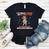 I’VE FINALLY FIGURED OUT MY BODY TYPE IT’S HOURGLASS… WITH EXTRA MINUTES T-Shirt