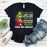 It’s Not That I Don’t Play Well With Others I Just Don’t Play Well With Liars, Cheaters, Thieves, Fakes, and Aholes T-Shirt