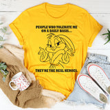 People Who Tolerate Me On A Daily Basis T-Shirt