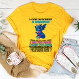 5 Signs I’m Probably A Dragon T-Shirt