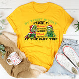 My Talent Is That I Can Give My Husband Butterflies & High Blood Pressure at the Same Time T-Shirt