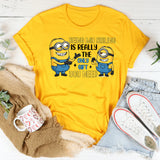 Being My Sibling Is Really the Only Gift You Need T-Shirt