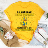 I’m Not Mean I Just Outgrew Pretending to Like Fake Positive Energy T-Shirt