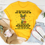 She Believed She Could and She Almost Did… Until Somebody Said ‘Mom, Mom, Mom’ 4,329 T-Shirt
