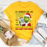Co-Workers Are Like Christmas Lights Half of Them Don’t Work & the Other Half Aren’t Very Bright T-Shirt