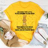 You Know That Little Voice Inside Your Head That Keeps You From T-Shirt