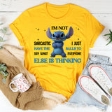 I’m Not Sarcastic I Just Have the Balls to Say What Everyone Else Is Thinking T-Shirt