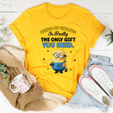 Being My Sibling Is Really the Only Gift You Need T-Shirt