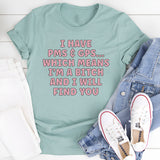 I Have PMS & GPS T-Shirt