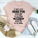 It Was A Lot More Fun T-Shirt