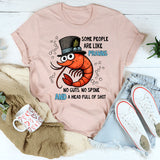 Some People are like Prawns T-Shirt
