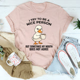 I Try To Be A Nice Person T-Shirt