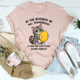 In The Interest Of Full Transparency It Was Not Easy Peasy T-Shirt