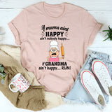 If Mama Ain't Happy Ain't Nobody Happy T-Shirt