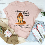 I'm Glad You've Learned To Laugh At Yourself T-Shirt
