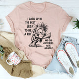 I Grew Up in the Best Era to Be a Kid and the Worst Era to Be an Adult T-Shirt