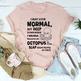I Wanna Become An Octopus Funny T-Shirt