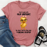 Don’t Mess With Old Ladies T-Shirt