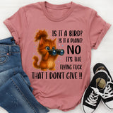 Is It A Bird Is It A Plane T-Shirt