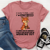I Don't Feel Like I'm Getting Older T-Shirt