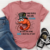 Some People are like Prawns T-Shirt