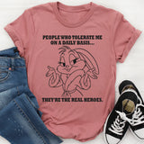 People Who Tolerate Me On A Daily Basis T-Shirt
