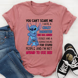 You Can’t Scare Me I Have a Crazy Daughter, She Has Anger Issues and a Serious T-Shirt