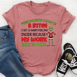 When Someone Calls Me a Bitch, I Get a Warm Feeling Inside Because My Work Here Is Done T-Shirt