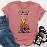 Yes, I Cuss. Yes, I Drink. If That Makes Me a Bad Mom Then… Shit. Hand Me a Beer. T-Shirt