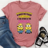 Marriage Is a Relationship in Which One Person Is Always Right & the Other Is the Husband T-Shirt