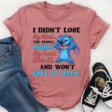 I Didn’t Lose My Mind… The People Inside My Head Stole It, and Won’t Give It Back T-Shirt