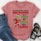 My Confidence Doesn’t Need Validation It’s Powered by Peace, No Approval Needed T-Shirt
