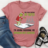 This Year Instead of Gifts, I’m Giving Everyone My Opinion Get Excited T-Shirt