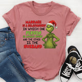 Marriage Is a Relationship in Which One Person Is Always Right and the Other Is the Husband T-Shirt