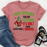 I Don’t Apologize for My Attitude It’s Built from Everything I Survived T-Shirt